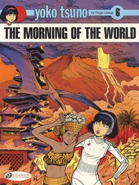 Roger Leloup - Yoko Tsuno Tome 6 : The morning of the world.