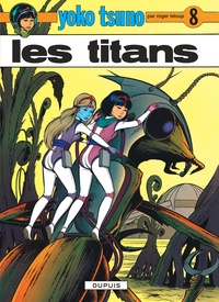 Roger Leloup - Yoko Tsuno Tome 8 : Les titans.