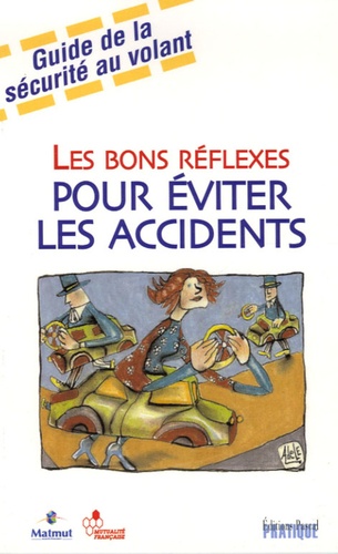 Roger Lenglet - Les bons réflexes pour éviter les accidents - Guide de la sécurité au volant.