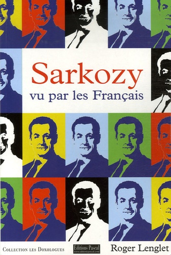Roger Lenglet - Sarkozy vu par les Français.