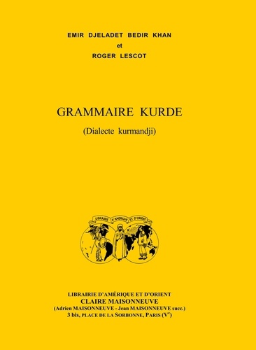 Roger Lescot et Djeladet Bedir Khan - Grammaire kurde (dialecte kurmandji).