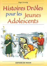 Roger Lessang - Histoires Droles Pour Les Jeunes Adolescents.