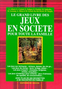 Roger Lessang et  Collectif - Le grand livre des jeux en société pour toute la famille.