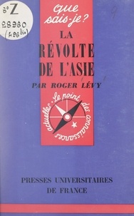 Roger Lévy et Paul Angoulvent - La révolte de l'Asie.