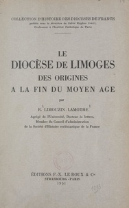 Roger Limouzin-lamothe et Eugène Jarey - Le diocèse de Limoges - Des origines à la fin du Moyen Âge.