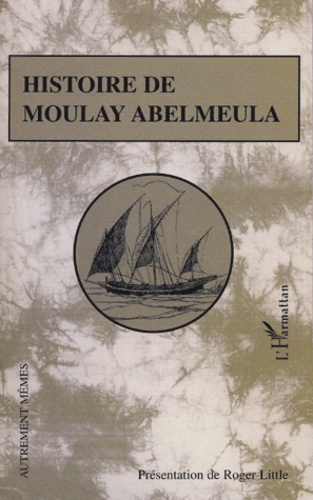 Roger Little et  Anonyme - Histoire de Moulay Abelmeula.