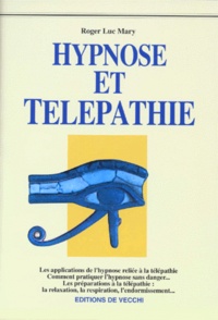 Roger-Luc Mary - Hypnose et télépathie.