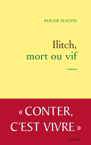 Ilitch, mort ou vif. roman