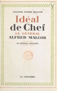 Idéal de chef : le général Alfred Malcor, 1853-1937