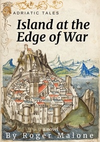  Roger Malone - Island at the Edge of War.