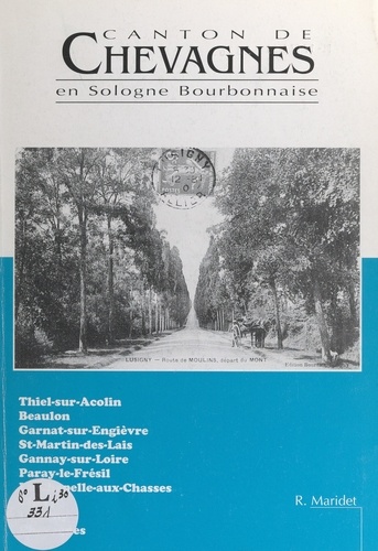 Canton de Chevagnes en Sologne Bourbonnaise. Histoire, repères, promenade... à travers quelques cartes postales anciennes