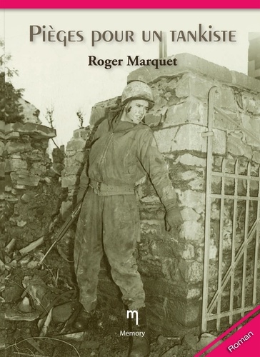 Roger Marquet - Pièges pour un tankiste.