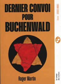 Dernier convoi pour Buchenwald