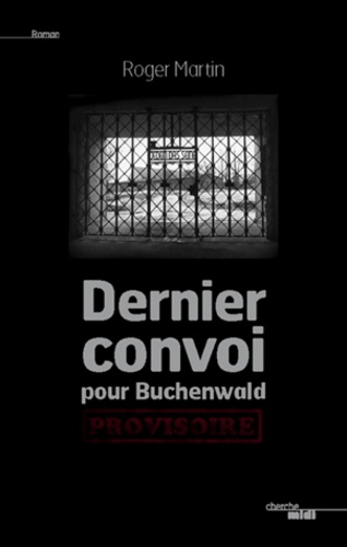 Dernier convoi pour Buchenwald