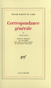 Roger Martin du Gard - Correspondance générale - Tome 5, 1930-1932.