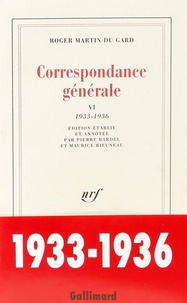 Roger Martin du Gard - Correspondance générale - Tome 6, 1933-1936.
