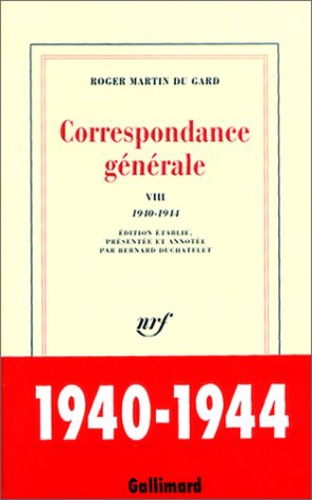 Roger Martin du Gard - Correspondance générale - Tome 8, 1940-1944.