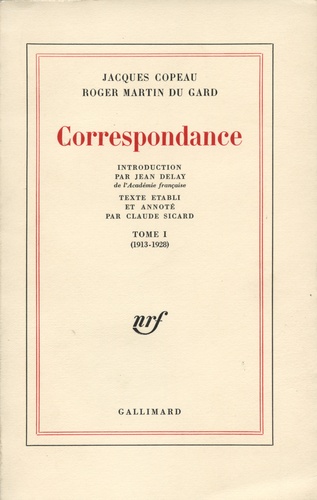 Roger Martin du Gard et Jacques Copeau - Correspondance - Tome 1, 1913-1928.