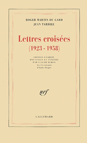 Roger Martin du Gard et Jean Tardieu - Lettres croisées (1923-1958).