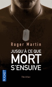 Roger Martin - Jusqu'à ce que mort s'ensuive.