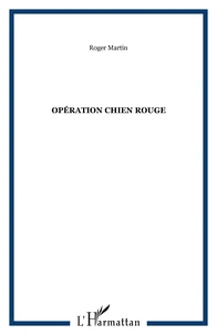 Opération chien rouge