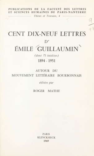 Cent dix-neuf lettres d'Émile Guillaumin, dont 73 inédites, 1894-1951. Autour du mouvement littéraire bourbonnais