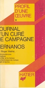 Roger Mathé et Georges Décote - Journal d'un curé de campagne, Bernanos - Analyse critique.