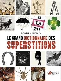 Télécharger des livres de google books gratuitement Le grand dictionnaire des superstitions 9782816014136 in French