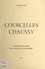 Courcelles-Chaussy. L'originale histoire d'un village du Haut-Chemin