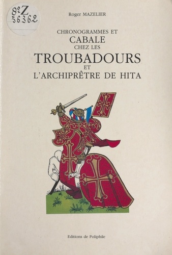 Chronogrammes et cabale chez les troubadours et l'archiprêtre de Hita