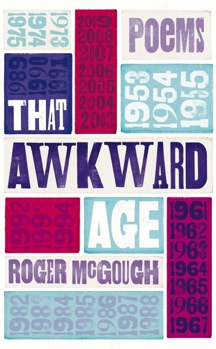 Roger McGough - That Awkward Age.