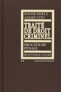 Roger Merle et André Vitu - Traité de droit criminel - Tome 2, Procédure pénale.