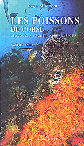Roger Miniconi - Les poissons de Corse - Biologie, pêche, appellations.