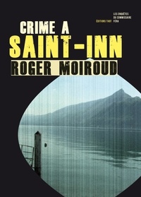 Roger Moiroud - Crime à Saint-Inn.
