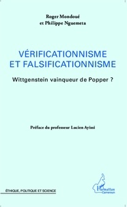 Roger Mondoué et Philippe Nguemeta - Vérificationnisme et falsificationnisme - Wittgenstein vainqueur de Popper ?.