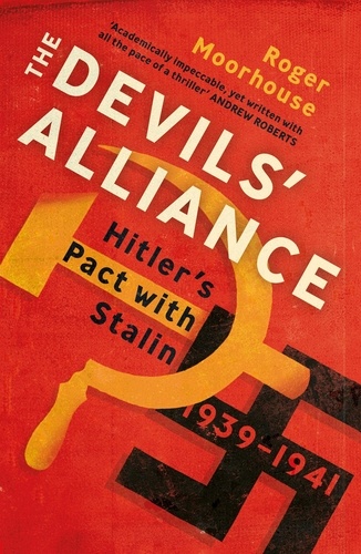 The Devils' Alliance. Hitler's Pact with Stalin, 1939-1941