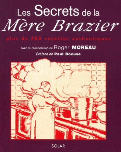 Roger Moreau - Les Secrets De La Mere Brazier.