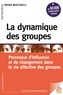 Roger Mucchielli - La dynamique des groupes.