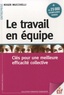 Roger Mucchielli - Le travail en équipe - Clés pour une meilleure efficacité collective.