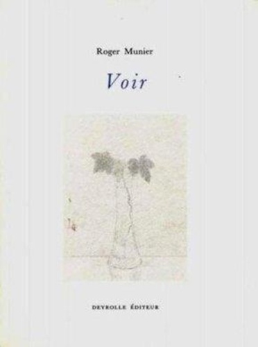 Roger Munier - Voir.