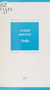 Roger Navarri et Daniel Couty - André Breton, Nadja.