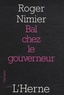 Roger Nimier - Bal chez le gouverneur.