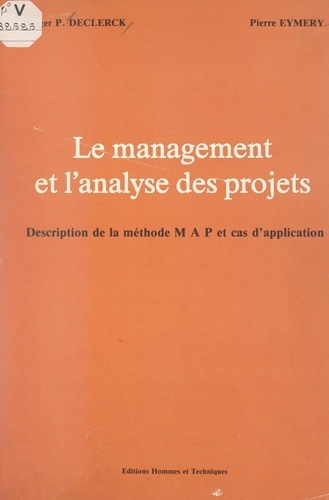 Le management et l'analyse des projets. Description de la méthode MAP et cas d'application