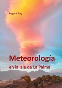 Roger P. Frey - Meteorología en la isla de La Palma.