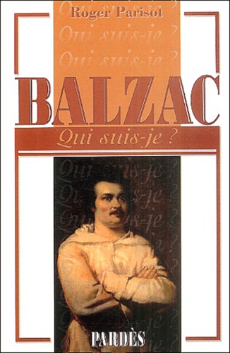 Roger Parisot - Balzac.