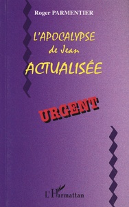 Roger Parmentier - L'Apocalypse de Jean actualisée.