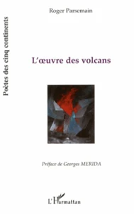 L'oeuvre des volcans