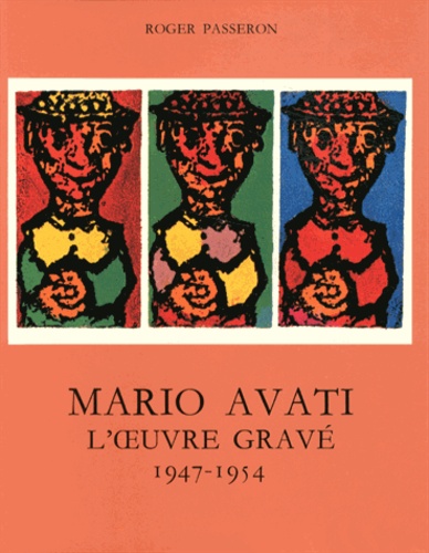 Roger Passeron - L'oeuvre gravé de Mario Avati (1947-1954).