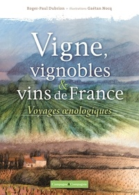 Roger-Paul Dubrion - Vigne, vignobles & vins de France - Voyages oenologiques.
