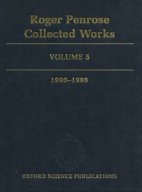 Roger Penrose - Roger Penrose Collected Works - Volume 5, 1990-1996.